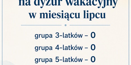 Informacja o wolnych miejscach podczas dyżuru wakacyjnego - lipiec